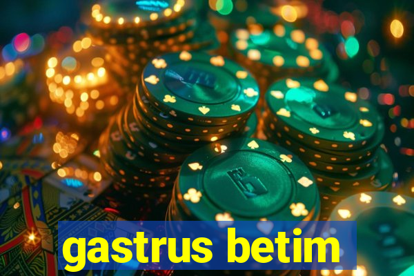 gastrus betim