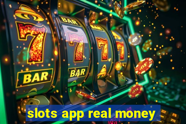 slots app real money