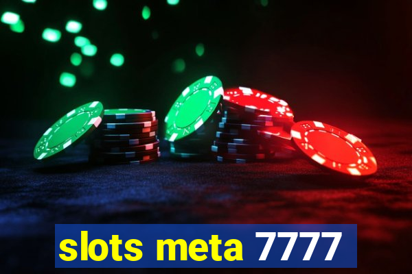 slots meta 7777