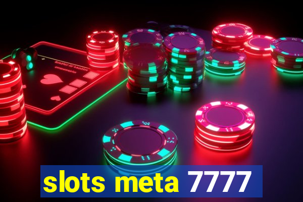 slots meta 7777