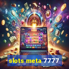 slots meta 7777