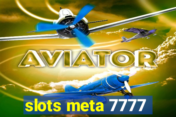 slots meta 7777