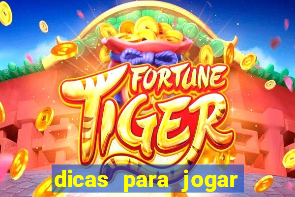 dicas para jogar fortune tiger