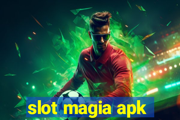 slot magia apk