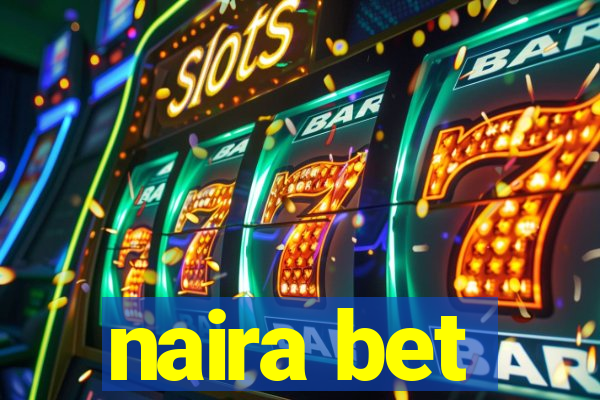 naira bet