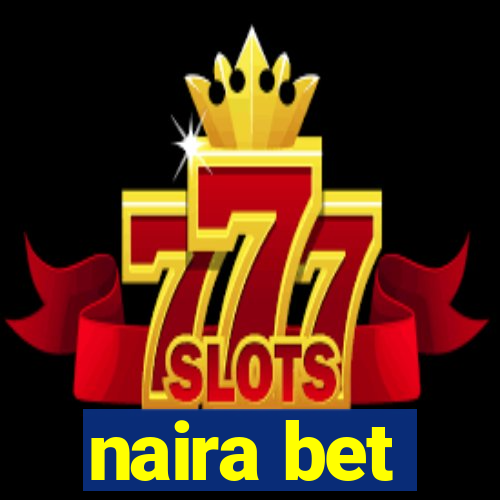 naira bet