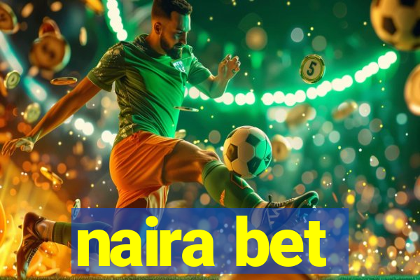 naira bet