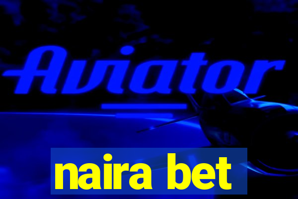 naira bet