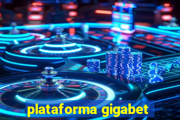 plataforma gigabet