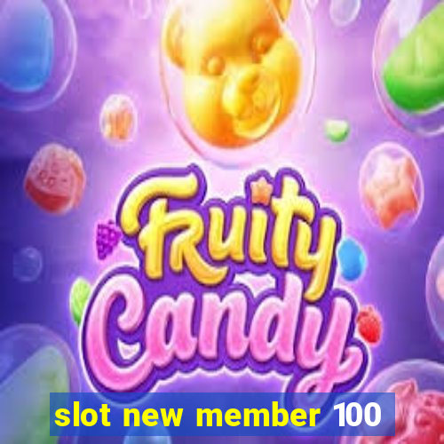 slot new member 100