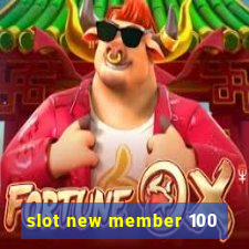 slot new member 100