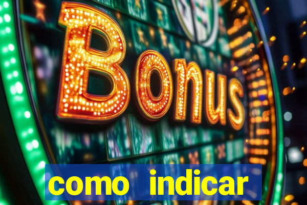 como indicar estrela bet