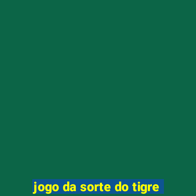 jogo da sorte do tigre