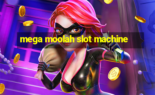 mega moolah slot machine