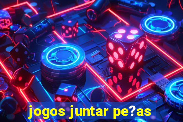 jogos juntar pe?as