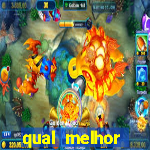 qual melhor plataforma fortune tiger