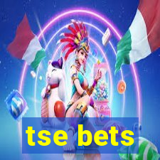 tse bets