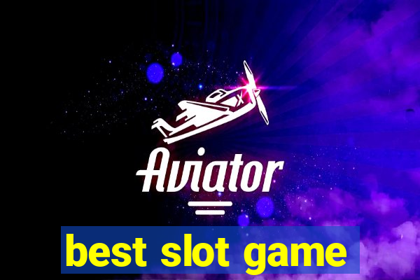 best slot game