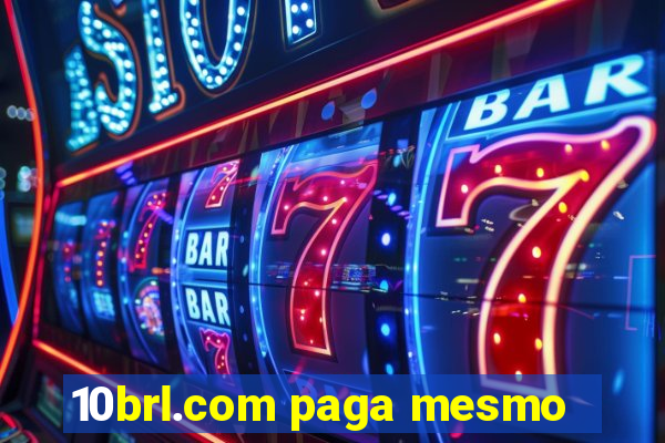 10brl.com paga mesmo