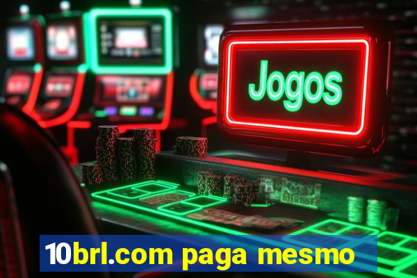 10brl.com paga mesmo