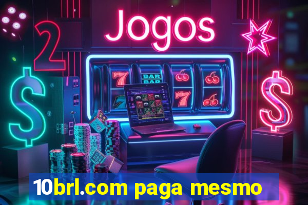 10brl.com paga mesmo