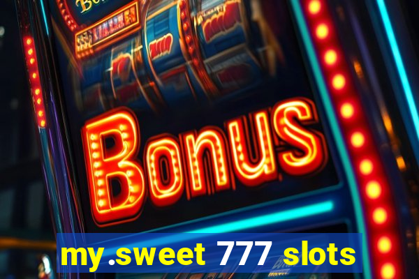 my.sweet 777 slots