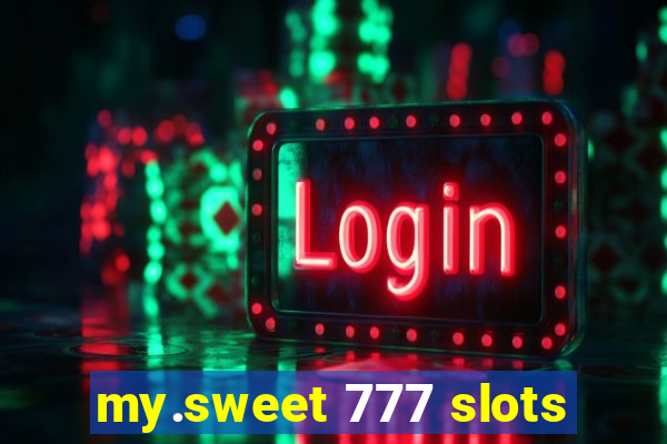 my.sweet 777 slots