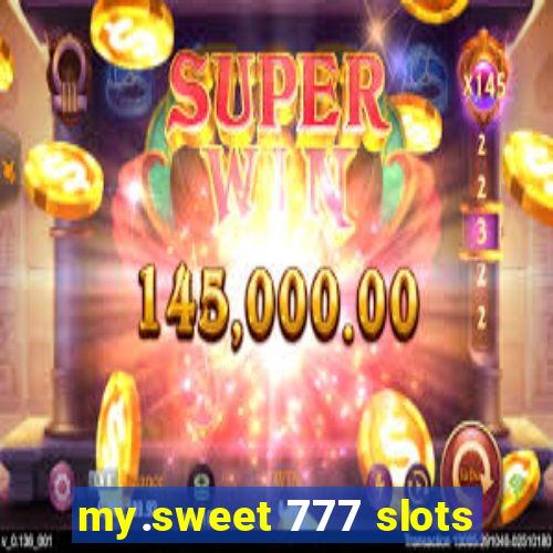 my.sweet 777 slots