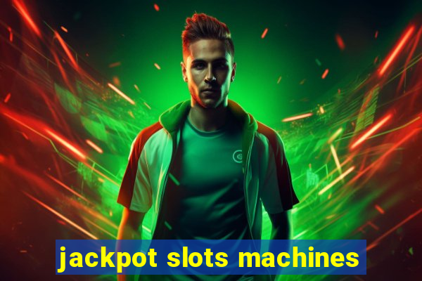 jackpot slots machines