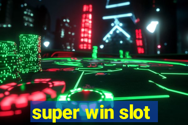 super win slot