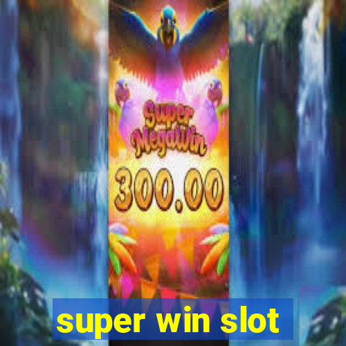 super win slot