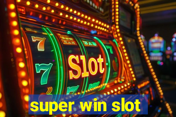 super win slot