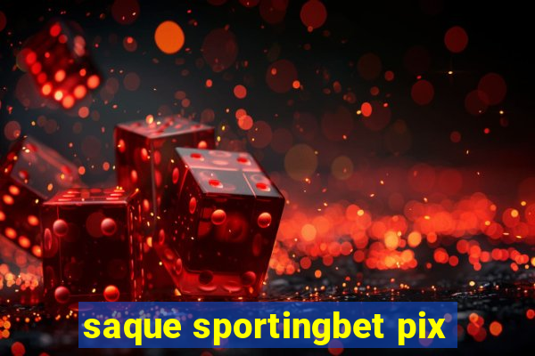 saque sportingbet pix