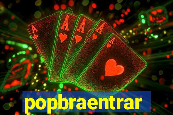 popbraentrar