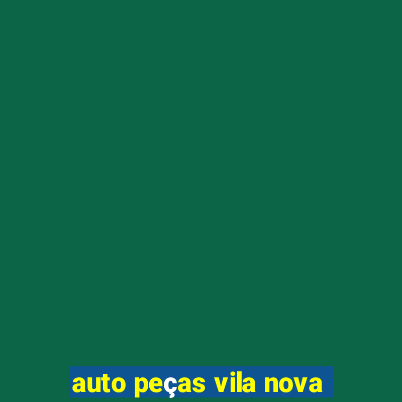 auto peças vila nova