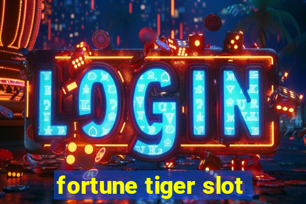 fortune tiger slot