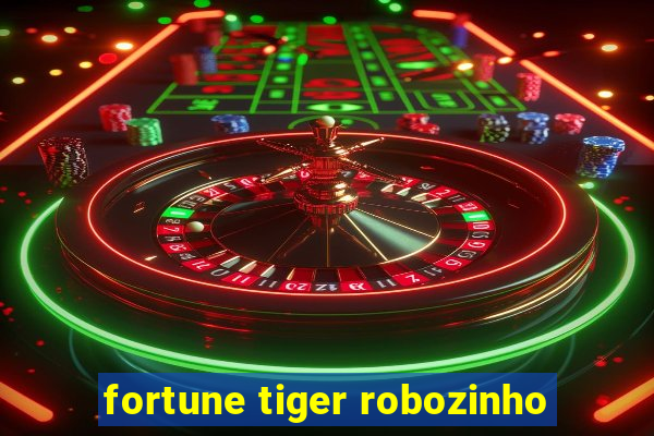 fortune tiger robozinho