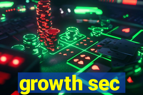 growth sec