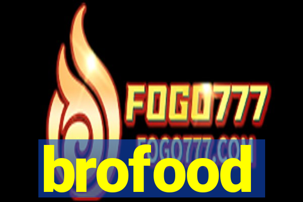 brofood