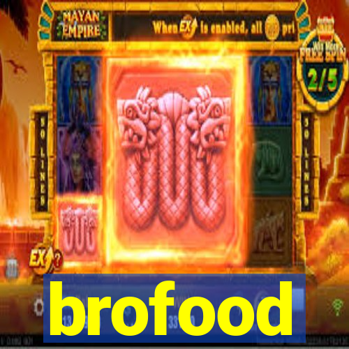 brofood