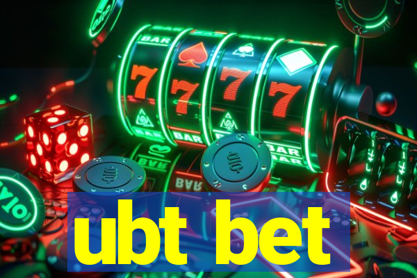 ubt bet