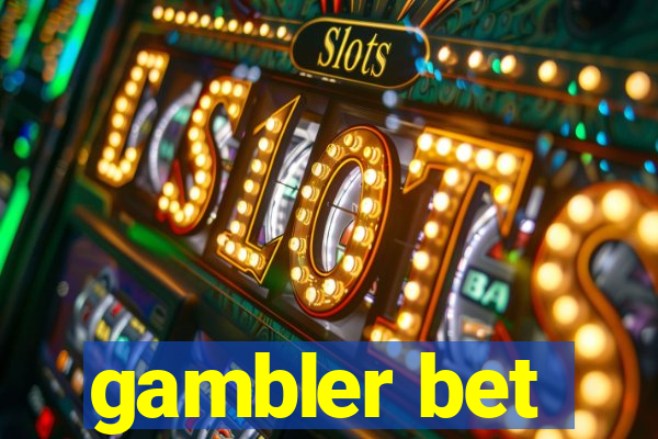 gambler bet