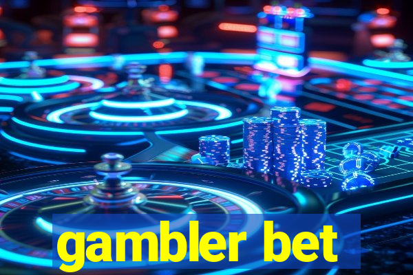 gambler bet