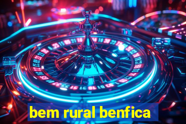 bem rural benfica