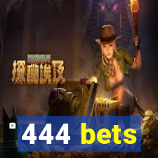 444 bets