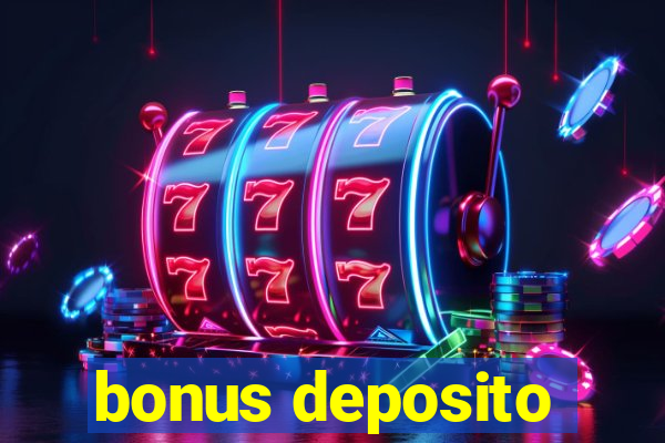 bonus deposito