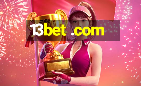 13bet .com