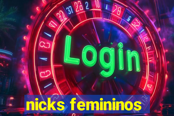 nicks femininos