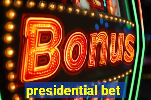 presidential bet