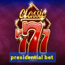 presidential bet